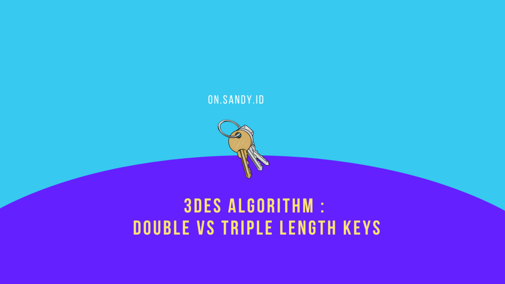 3Des algoritm double length and triple length key