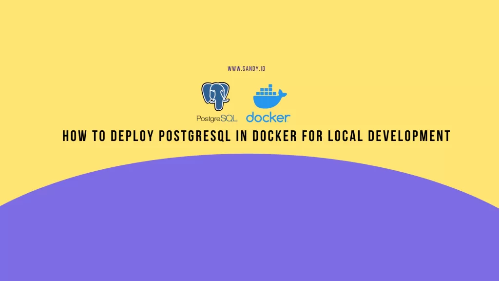how-to-deploy-postgresql-in-docker-for-local-development